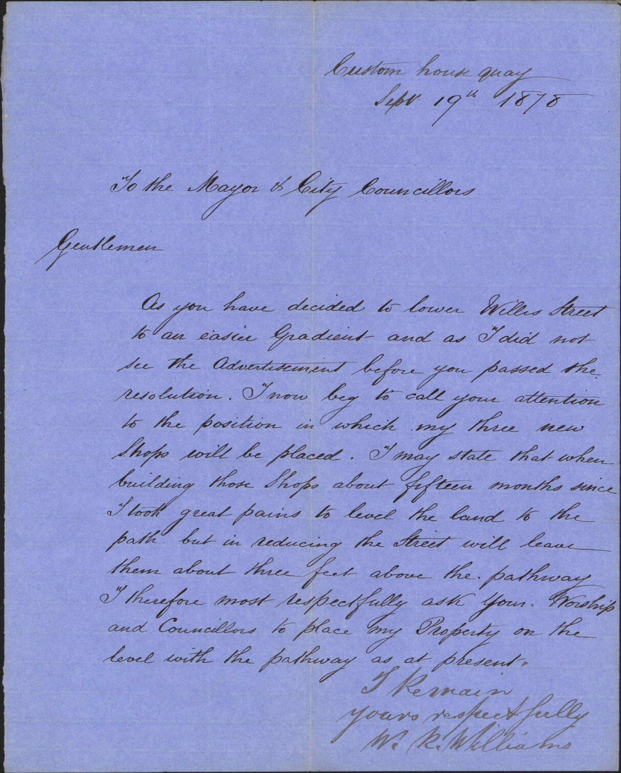 Re asking to have property releveled in conjunction with lowering Willis Street - W R Williams