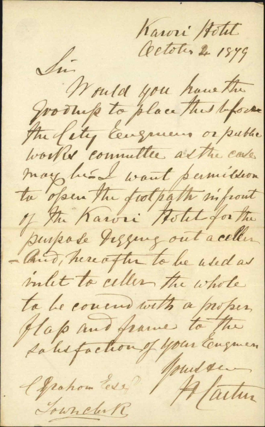 Re requesting opening of the footpath in front of the hotel in order to dig out a cellar - H Caitin, Karori Hotel