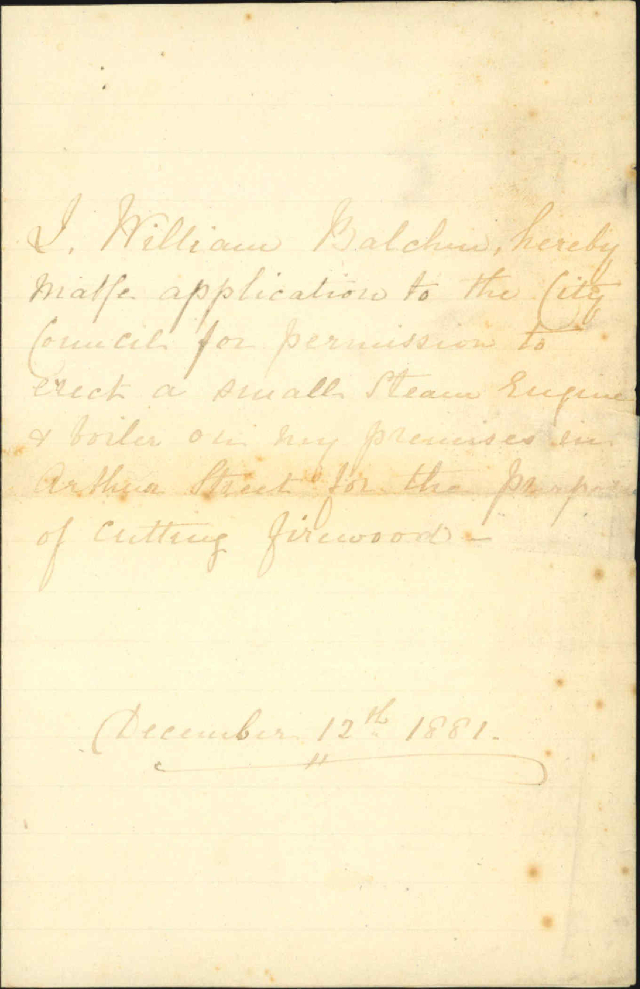 William Balchin, application for lease to erect steam engine in Arthur Street