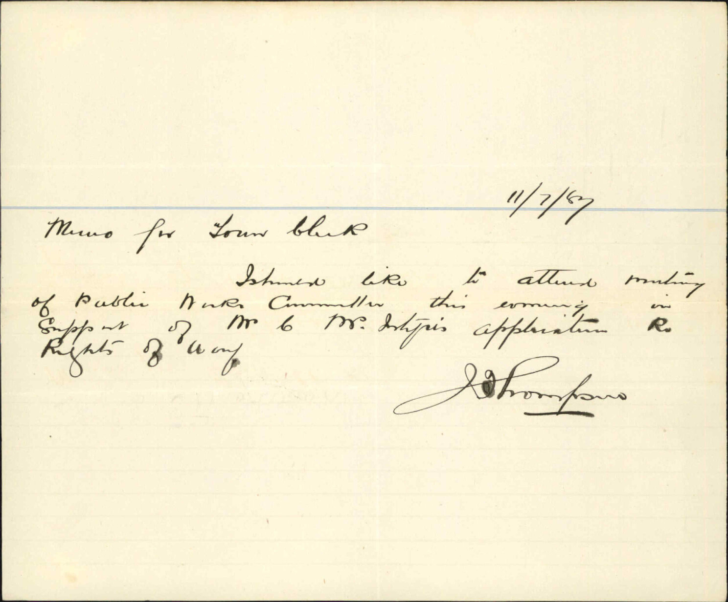 To attend meeting of Public Works Committee - J Thompson