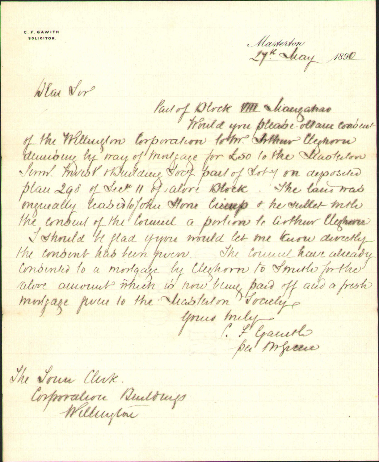 Asking consent to mortgage of Pahiatua land - C F Gawith, Masterton