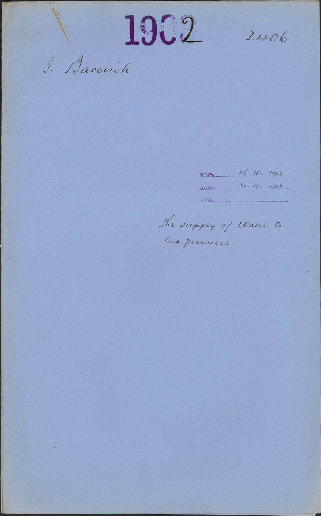 Re supply of water at his premises, J Bacovich