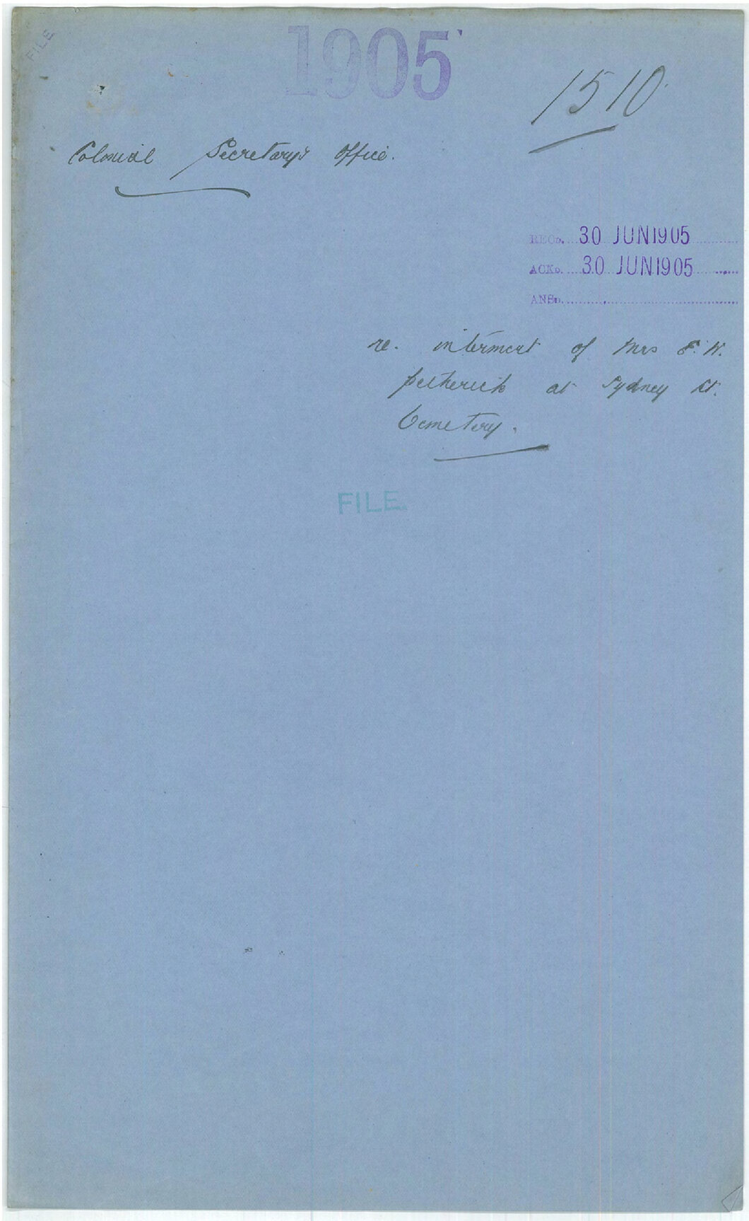 Re interment of Mrs E W [Elizabeth] Petherick at Sydney Street Cemetery - Colonial Secretary's Office