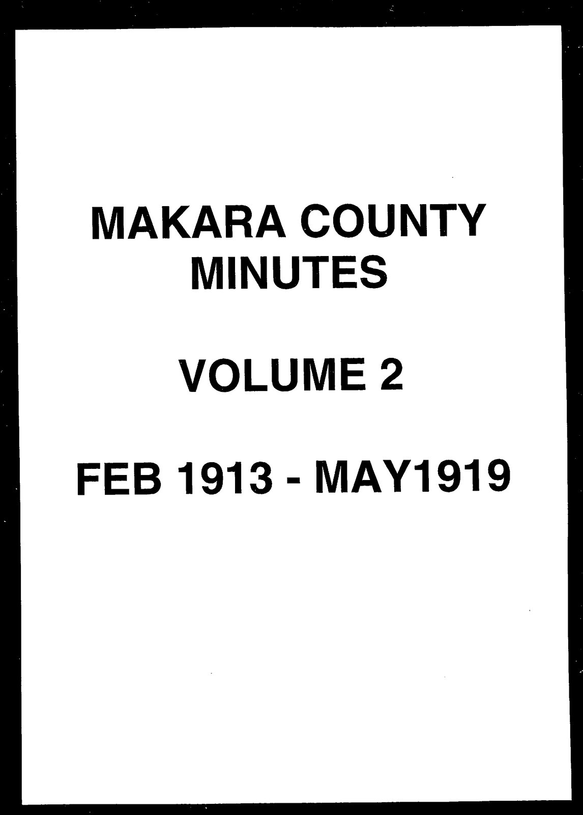 Minutes of the Makara County Council, Volume 2, February 1913 - May 1919