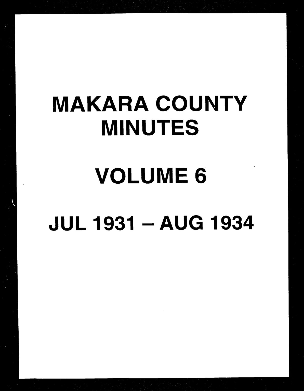 Minutes of the Makara County Council, Volume 6, July 1931 - August 1934