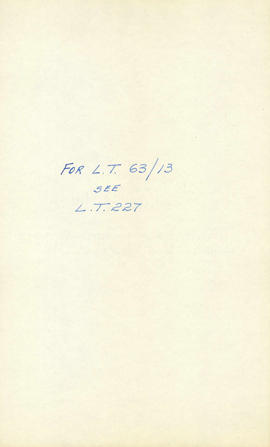 Referral document "For L.T.63/13 see L.T.227"
