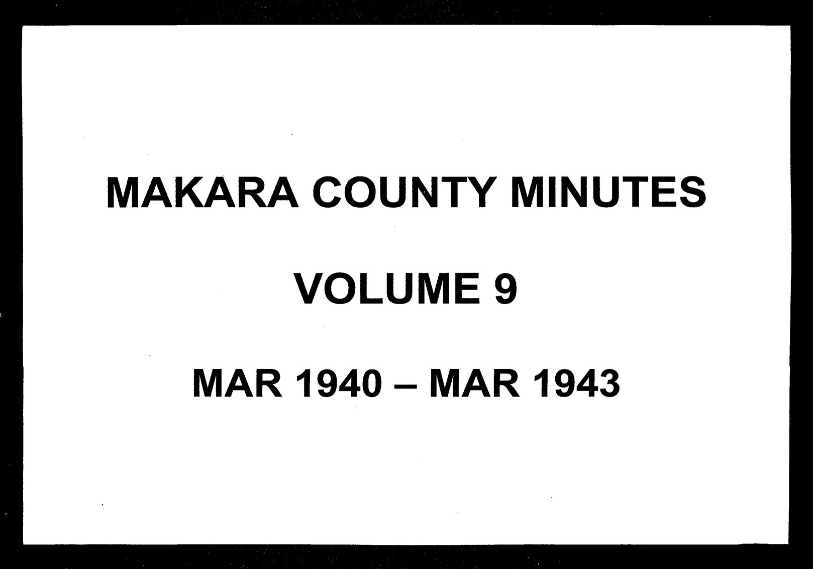 Minutes of the Makara County Council, Volume 9, March 1940 - March 1943
