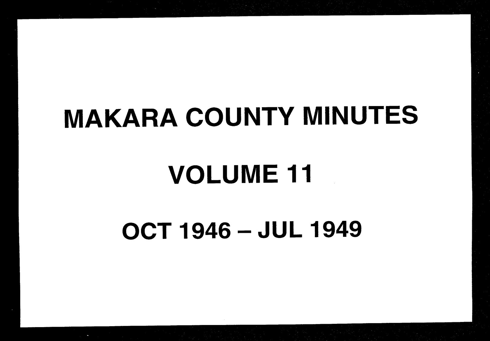 Minutes of the Makara County Council, Volume 11, October 1946 - July 1949