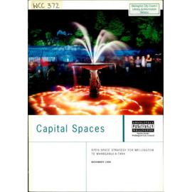 Capital Spaces, Open Space Strategy for Wellington Te Whanganui-A-Tara