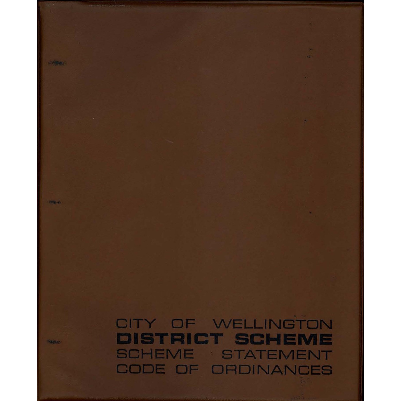 City of Wellington, District Scheme, September 1972, Part 1, Code of Ordinances and Scheme Statement