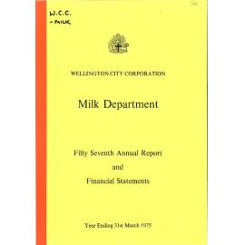 Wellington City Council [WCC] Milk Department Annual Report and Financial Statement 31st March 1975