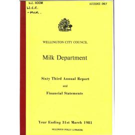 Wellington City Council [WCC] Milk Department Annual Report and Financial Statement 31st March 1981