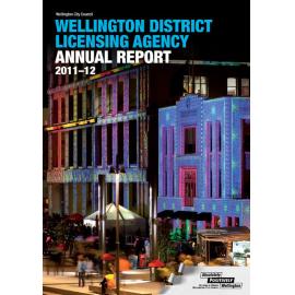 Wellington District Licensing Agency Annual Report 2011-12