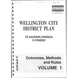 Draft District Plan, Volume 1, Outcomes, methods and rules