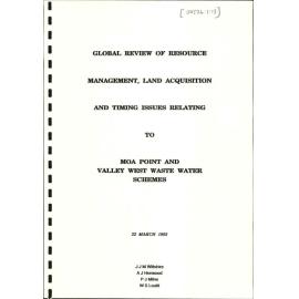 Global Review of Resource Management, Land Acquisition and Timing Issues Relating to Moa Point and Valley West Waste Water Schemes