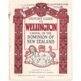 Visitors' Guide to Wellington, Capital of the Dominion of New Zealand