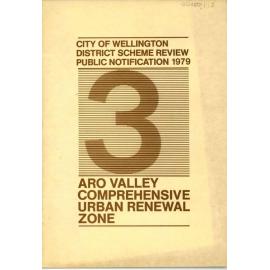 District Scheme Review, Public Notification 1979, Volume 3, Aro Valley Comprehensive Urban Renewal Zone