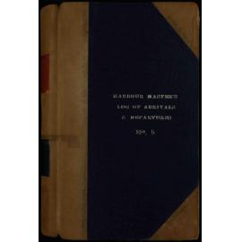 Harbour Masters Log of Arrivals and Departures, Volume 5