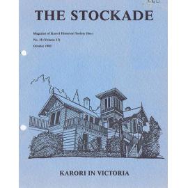 The Stockade, No 18 (Volume 13), October 1985 - Magazine of the Karori Historical Society (Inc)