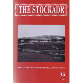 The Stockade, 35, 2002 - Magazine of the Karori Historical Society (Inc)