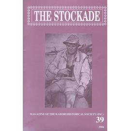 The Stockade, 39, 2006 - Magazine of the Karori Historical Society (Inc)