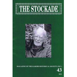 The Stockade, 43, 2011 - Magazine of the Karori Historical Society (Inc)