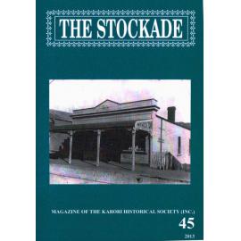 The Stockade, 45, 2013 - Magazine of the Karori Historical Society (Inc)