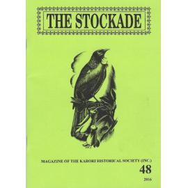 The Stockade, 48, 2016 - Magazine of the Karori Historical Society (Inc)
