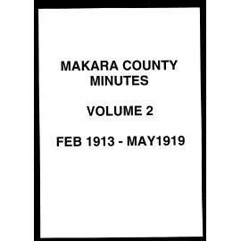 Minutes of the Makara County Council, Volume 2, February 1913 - May 1919