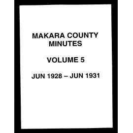 Minutes of the Makara County Council, Volume 5, June 1928 - June 1931