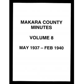 Minutes of the Makara County Council, Volume 8, May 1937 - February 1940