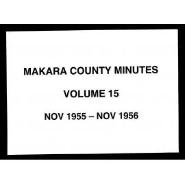 Minutes of the Makara County Council, Volume 15, November 1955 - November 1956