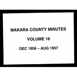 Minutes of the Makara County Council, Volume 16, December 1956 - August 1957