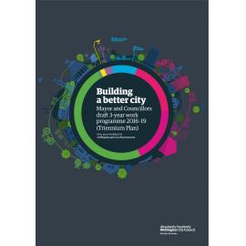 Building a Better City, Mayor and Councillors Draft 3-Year Work Programme 2016-19 (Triennium Plan)